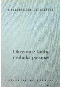 Okrętowe kotły i silniki parowe