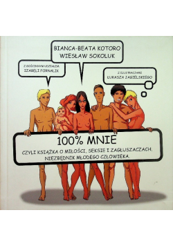 100% mnie czyli książka o miłości seksie i zagłuszaczach Niezbędnik młodego człowieka