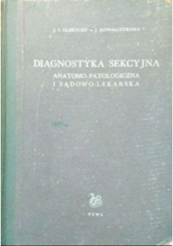 Diagnostyka sekcyjna  anatomo patologiczna i sądowo Lekarska
