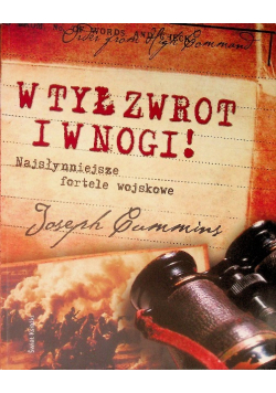 W tył zwrot i w nogi! Najsłynniejsze fortele wojskowe