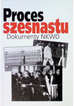 Proces szesnastu. Dokumenty NKWD