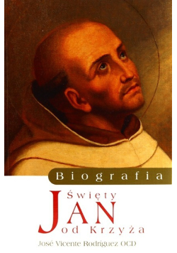 Święty Jan od Krzyża Biografia