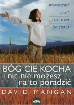 Bóg cię kocha i nic nie możesz na to poradzić