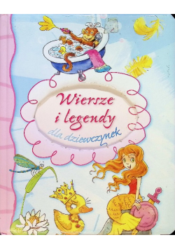 Wiersze i legendy dla dziewczynek