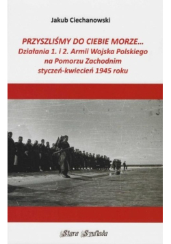 Przyszliśmy do Ciebie morze