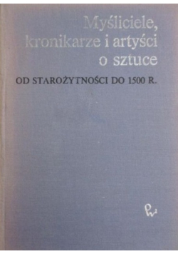 Myśliciele kronikarze i artyści o sztuce