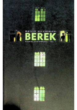 Kroniki nierówności Tom 1 Berek