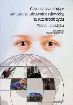 Czynniki kształtujące zachowania zdrowotne człowieka na przestrzeni życia