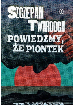 Powiedzmy że Piontek