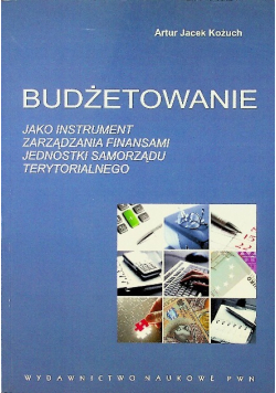 Budżetowanie jako instrument zarządzania finansami jednostki samorządu terytorialnego