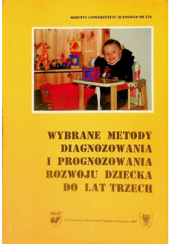 Wybrane metody diagnozowania i prognozowania rozwoju dziecka do lat trzech
