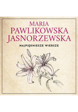 Najpiękniejsze wiersze. 60 wybranych utworów w interpretacji Dagny Mikoś
