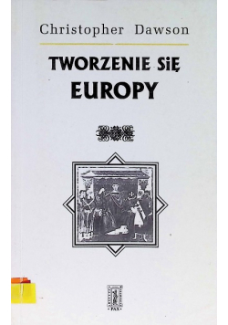 Tworzenie się Europy