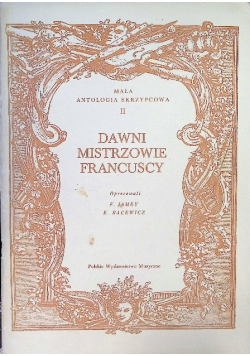 Mała antologia skrzypcowa Część II Dawni mistrzowie Francuscy