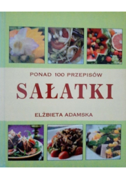 Sałatki Ponad 100 przepisów