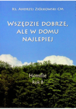 Wszędzie dobrze ale w domu najlepiej