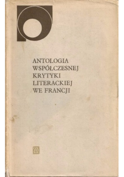 Antologia współczesnej krytyki literackiej we Francji