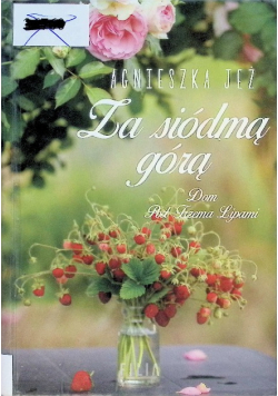 Dom Pod Trzema Lipami Za siódmą górą