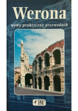Werona nowy praktyczny przewodnik