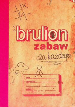 Brulion zabaw dla każdego