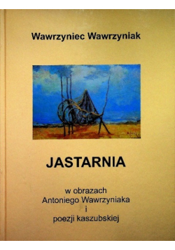 Jastarnia w obrazach Antoniego Wawrzyniaka i poezji kaszubskiej