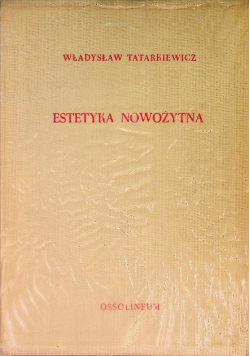 Estetyka nowożytna historia estetyki Tom 3
