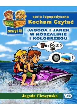 Kocham Czytać Zeszyt 41 Jagoda i Janek w Koszalinie i Kołobrzegu