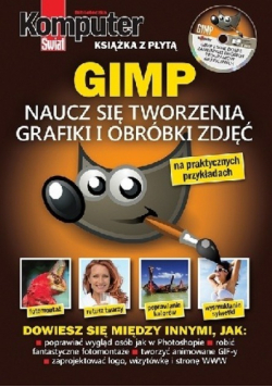 GIMP. Naucz się tworzenia grafiki i obróbki zdjęć