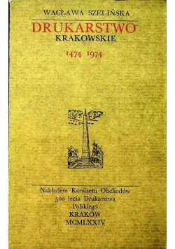 Drukarstwo krakowskie 1474  -1974