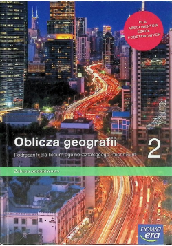 Oblicza geografii 2 Podręcznik dla liceum ogólnokształcącego i technikum Zakres podstawowy