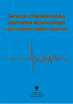Geneza i charakterystyka zagrożenia sejsmicznego w Górnośląskim Zagłębiu Węglowym