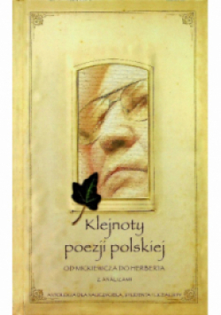 Klejnoty poezji polskiej  Od Mickiewicza do Herberta