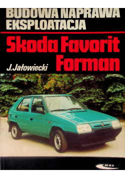 Skoda Favorit Forman Budowa naprawa eksploatacja