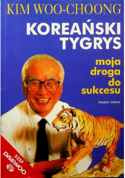 Koreański tygrys - moja droga do sukcesu