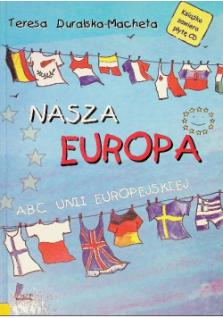 Nasza Europa ABC Unii Europejskiej