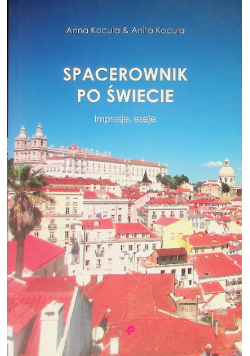 Spacerownik po świecie Impresje, eseje