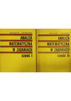 Analiza matematyczna w zadaniach Część I i II