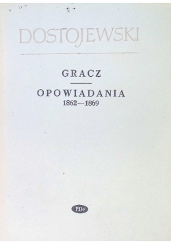 Gracz Opowiadania 1862 -1869