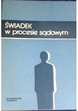 Świadek w procesie sądowym