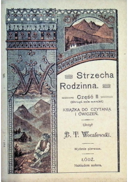 Strzecha Rodzinna Część 2 Książka do czytania i ćwiczeń 1909 r.