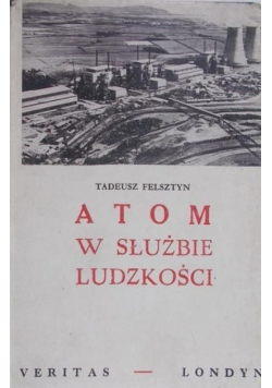 Atom w służbie ludzkości