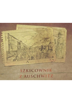 Szkicownik z Auschwitz