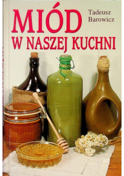 Miód w naszej kuchni