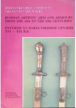 Rosyjski oręż zdobiony od XVI do XIX wieku