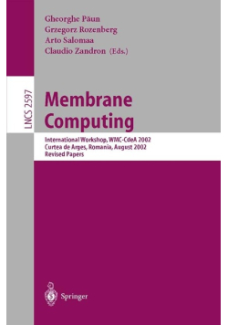 Membrane Computing : International Workshop, WMC-CdeA 2002, Curtea de Arges, Romania, August 19-23, 2002, Revised Papers