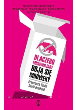 Dlaczego mrówkojady boją się mrówek