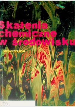 Skażenia chemiczne w środowisku