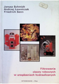 Filtrowanie cieczy roboczych w urządzeniach hydraulicznych
