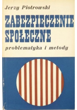 Zabezpieczenie społeczne problematyka i metody