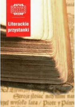 Kronika miasta Poznania Nr 4 / 06 Literackie przystanki